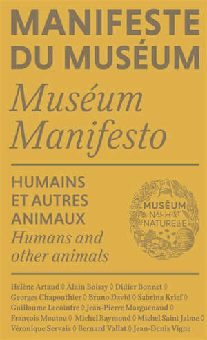 Manifeste du Muséum = Museum manifesto, Humains et autres animaux = Humans and other animals