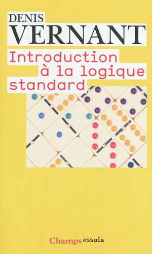 Introduction à la logique standard : calcul des propositions, des prédicats et des relations