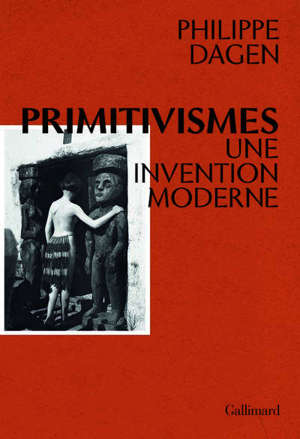 Primitivismes : une invention moderne