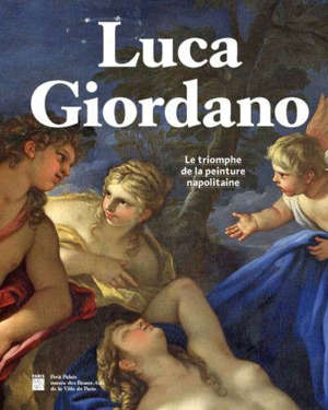 Luca Giordano : le triomphe de la peinture napolitain