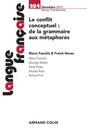 Langue française. n° 204, Le conflit conceptuel : de la grammaire aux métaphores