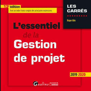 L'essentiel de la gestion de projet : 2019-2020