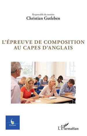 Cycnos. n° 35-1, L'épreuve de composition au Capes d'anglais