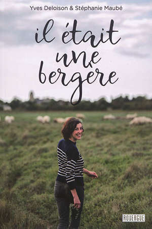 Il était une bergère : témoignage