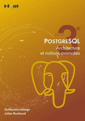 PostgreSQL : architecture et notions avancées