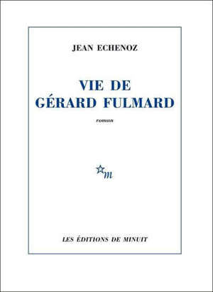 Vie de Gérard Fulmard