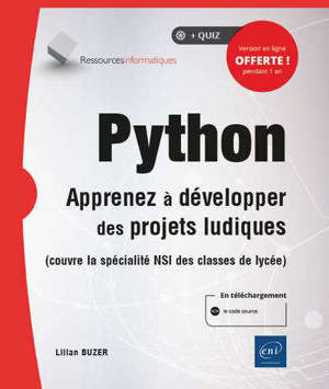 Python : apprenez à développer des projets ludiques (couvre la spécialité ISN des classes de lycée)