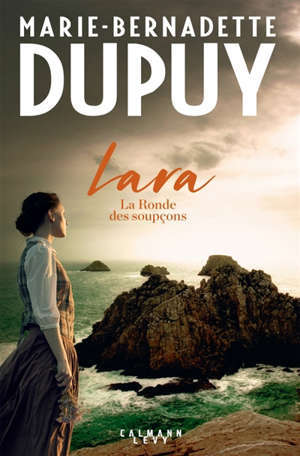 Lara. Volume 1, La ronde des soupçons
