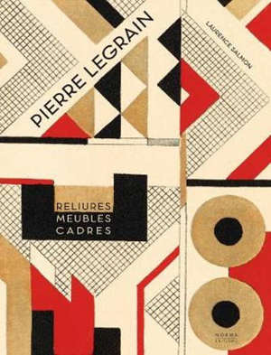 Pierre Legrain : reliures, meubles, cadres