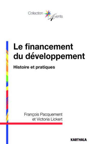 Le financement du développement : histoire et pratiques