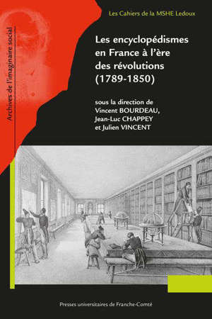 Les encyclopédismes en France à l'ère des révolutions : 1789-1850