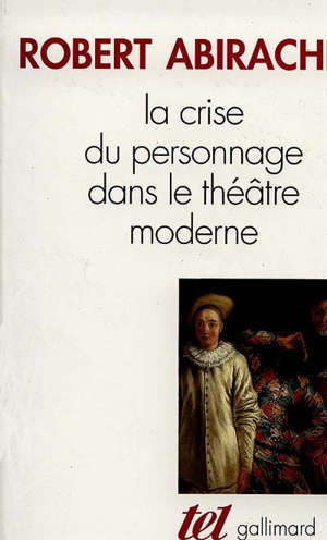 La Crise du personnage dans le théâtre moderne