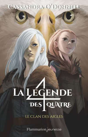 La légende des 4. Vol. 4. Le clan des aigles