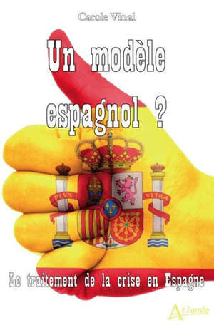 Un modèle espagnol ? : le traitement de la crise en Espagne