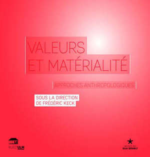 Valeurs et matérialité : approches anthropologiques