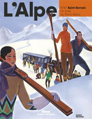 Alpe (L'). n° 87, Saint-Gervais : un hiver au Mont-Blanc