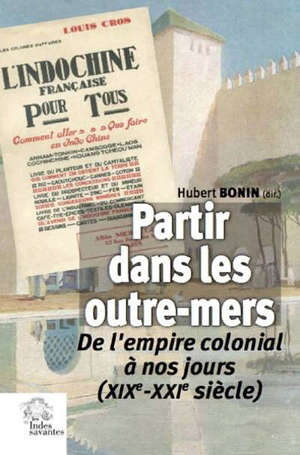 Partir dans les outre-mers : de l'empire colonial à nos jours (XIXe-XXIe siècle)