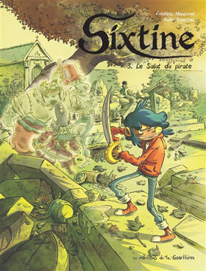 Sixtine. Volume 3, Le salut du pirate