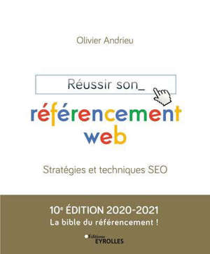 Réussir son référencement web : stratégie et techniques SEO
