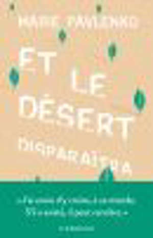Et le désert disparaîtra