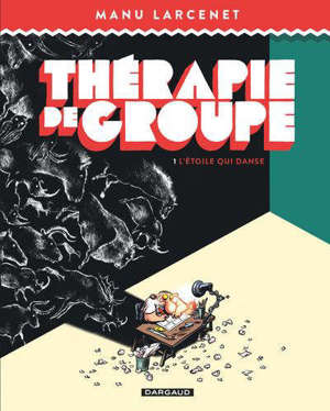 Thérapie de groupe. Volume 1, L'étoile qui danse