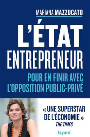 L'Etat entrepreneur : démystifier l'opposition public-privé