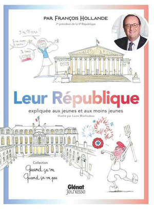 Leur République expliquée aux jeunes et aux moins jeunes