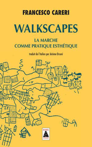 Walkscapes : la marche comme pratique esthétique