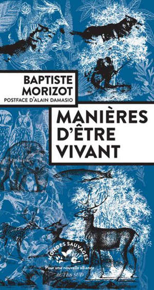 Manières d'être vivant : enquêtes sur la vie à travers nous