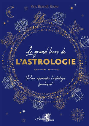 Le grand livre de l'astrologie