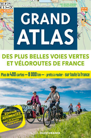 Grand atlas des plus belles voies vertes et véloroutes de France