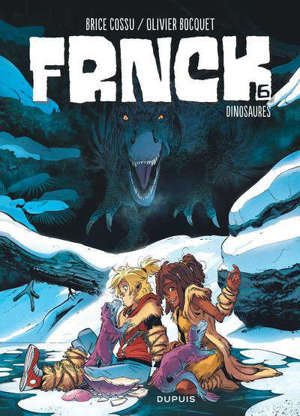 Frnck. Volume 6, Dinosaures