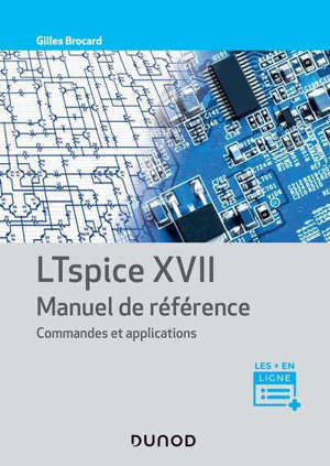 Le simulateur LTspice XVII : manuel, méthodes et applications