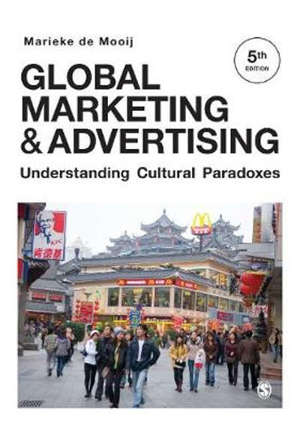 Global Marketing and Advertising: Understanding Cultural Paradoxes - 5 Revised edition