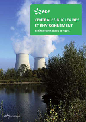 Centrales nucléaires et environnement : prélèvements d'eau et rejets