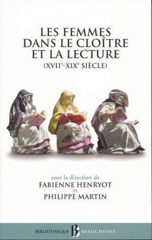 Les femmes dans le cloître et la lecture : XVIIe-XIXe siècle