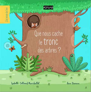 Que nous cache le tronc des arbres ?