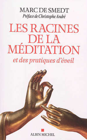 Les racines de la méditation et des pratiques d'éveil