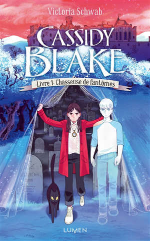 Cassidy Blake. Volume 1, Chasseuse de fantômes