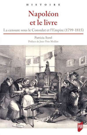 Napoléon et le livre : la censure sous le Consulat et l'Empire (1799-1815)