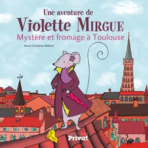 VIOLETTE MIRGUE T01 MYSTERE ET FROMAGE A TOULOUSE