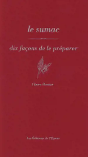 Le sumac : dix façons de le préparer