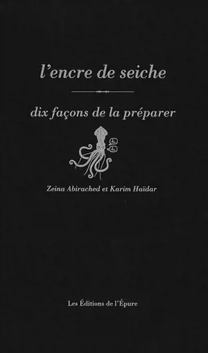 L'encre de seiche : dix façons de la préparer