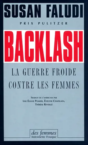 Backlash : la guerre froide contre les femmes
