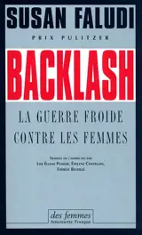 Backlash : la guerre froide contre les femmes