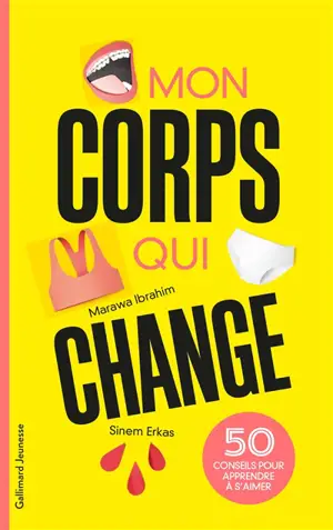 Mon corps qui change : 50 conseils pour apprendre à s'aimer