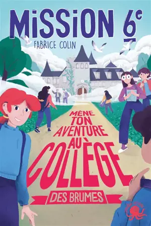 Mission 6e. Mène ton aventure au collège des brumes