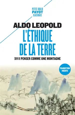 L'éthique de la terre. Penser comme une montagne