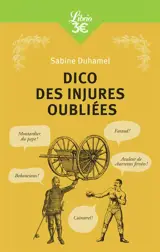 Dico des injures oubliées : foutrebleu ! Abbateur de quilles ! Marpaud ! Salisson !