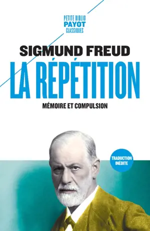 La répétition : mémoire et compulsion